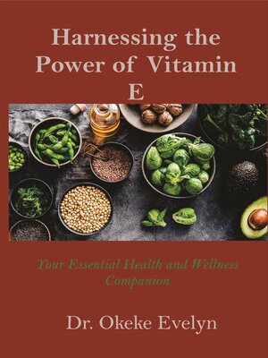 cover image of Harnessing the Power of Vitamin E